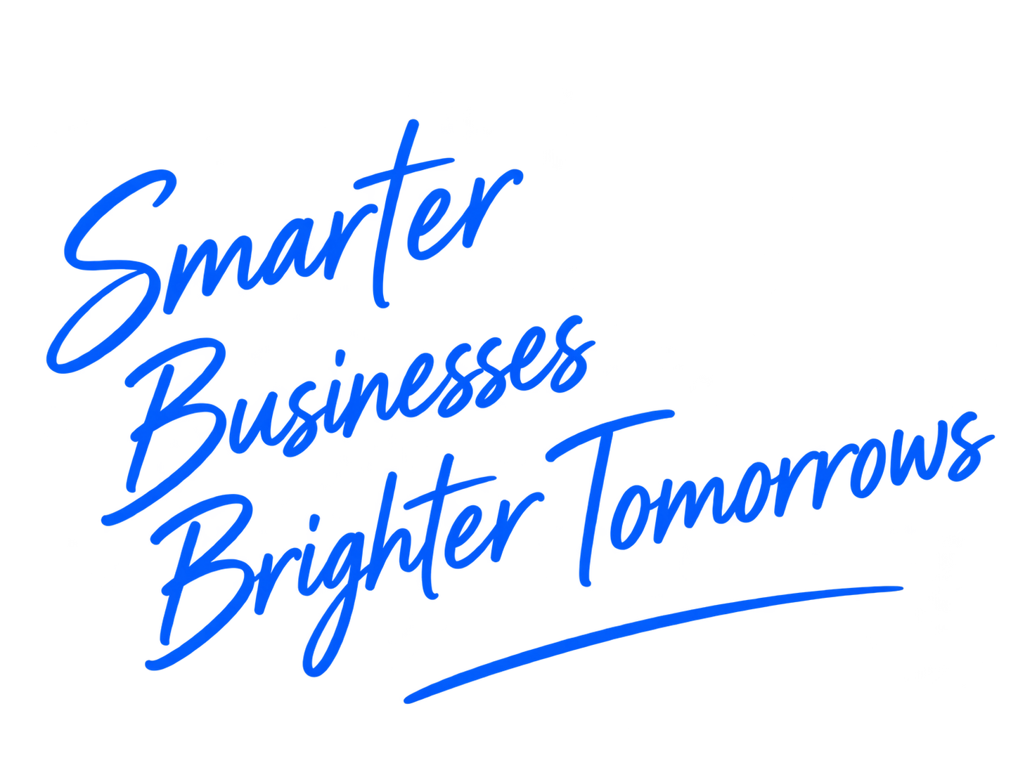 Smarter Businesses, Brighter Tomorrows